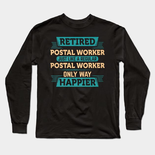 Retired Postal Worker Long Sleeve T-Shirt by janayeanderson48214